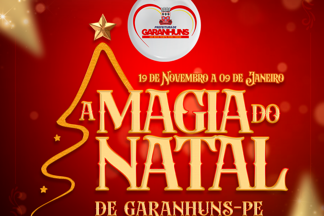 Garanhuns avança nos preparativos do 'A Magia do Natal' 2021 - Prefeitura  de Garanhuns